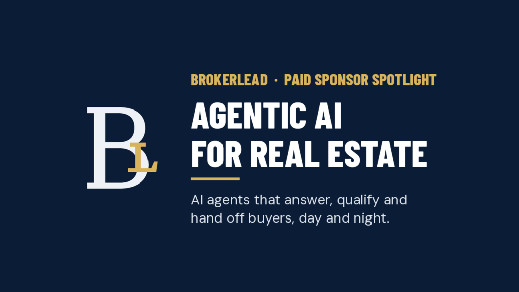 BrokerLEAD agentic AI for real estate, paid sponsor of this HEREIrmo Real Estate Spotlight