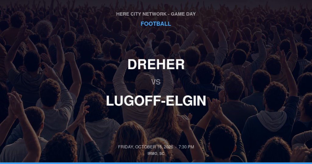 Dreher vs. Lugoff-Elgin — Football Game Day — Lugoff, SC — Oct 16, 2026