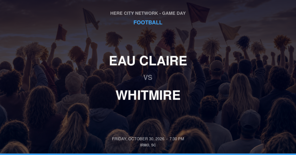 EAU CLAIRE vs WHITMIRE FOOTBALL game day graphic - Irmo, SC