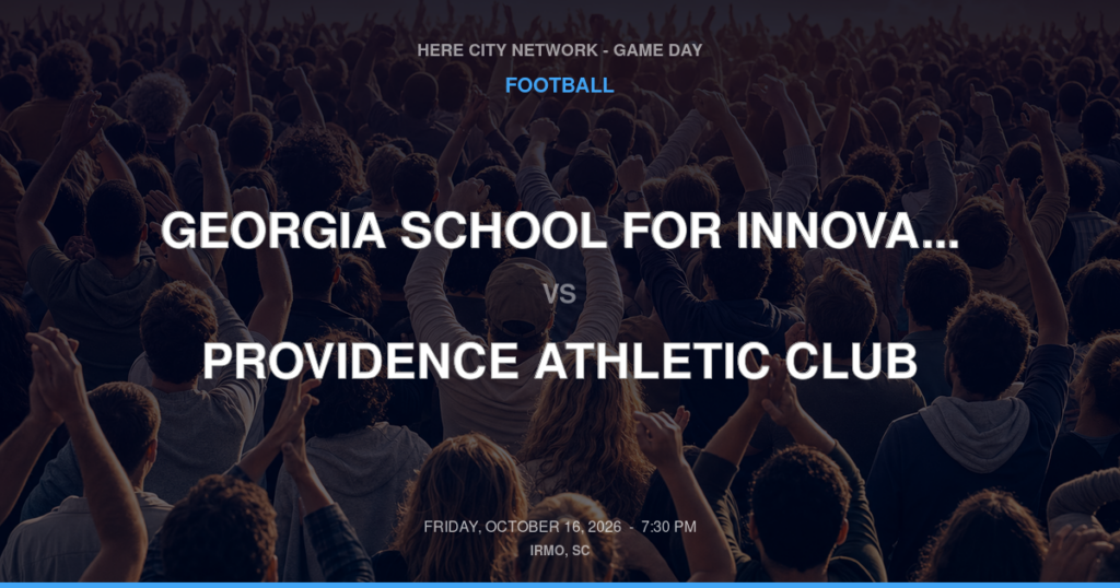 Georgia School for Innovation and Classics vs. Providence Athletic Club — Football Game Day — Columbia, SC — Oct 16, 2026