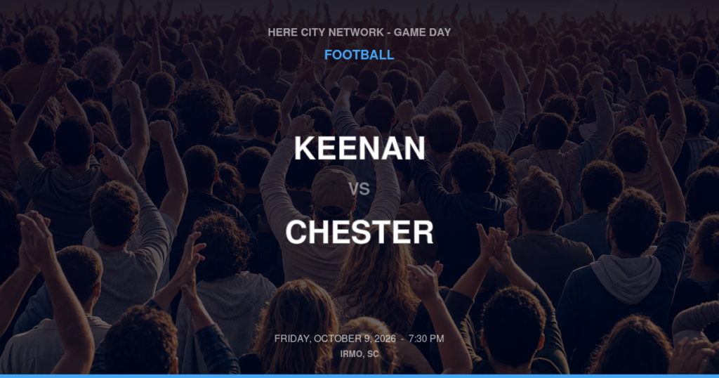 Keenan vs. Chester — Football Game Day — Chester, SC — Oct 9, 2026