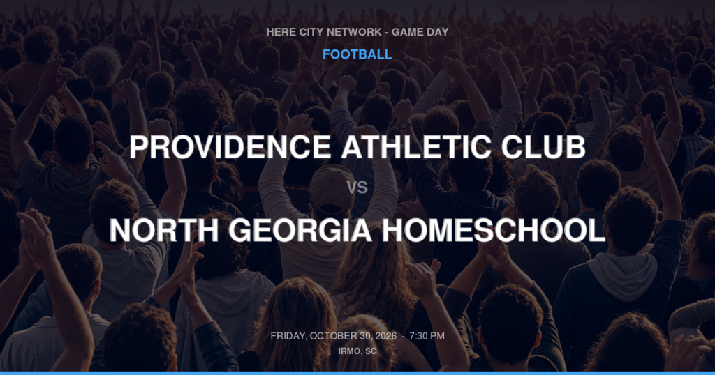 PROVIDENCE ATHLETIC CLUB vs NORTH GEORGIA HOMESCHOOL FOOTBALL game day graphic - Irmo, SC