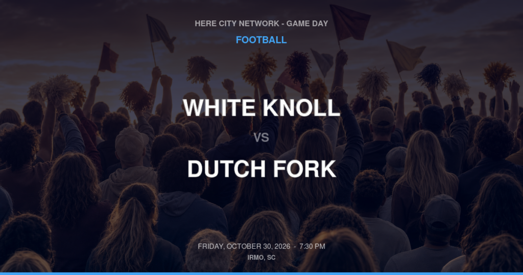 WHITE KNOLL vs DUTCH FORK FOOTBALL game day graphic - Irmo, SC